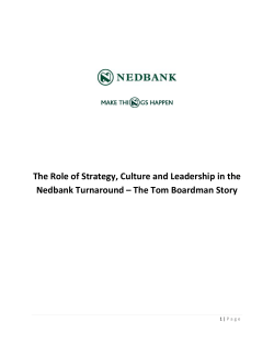 The Role of Strategy, Culture and Leadership in the  Nedbank Turnaround – The Tom Boardman Story    1 | 