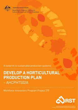 Develop a horticultural proDuction plan – AHCPHT502A A footprint to sustainable production systems