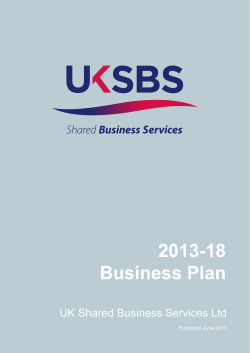 2013-18 Business Plan UK Shared Business Services Ltd Published June 2013