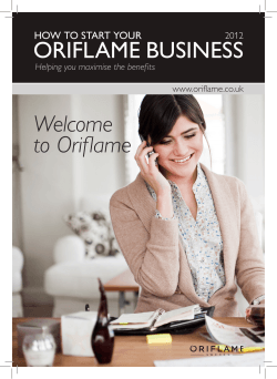 ORIFLAME BUSINESS Welcome to Oriflame HOW TO START YOUR