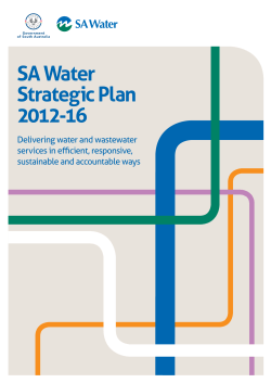 SA Water Strategic Plan 2012-16 Delivering water and wastewater