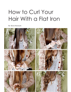 How to Curl Your Hair With a Flat Iron  By: Kelcie Bucksath