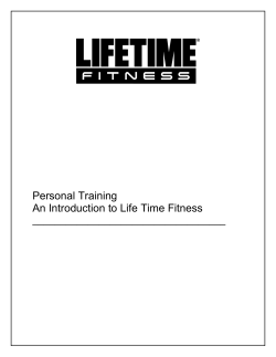 Personal Training An Introduction to Life Time Fitness ___________________________________