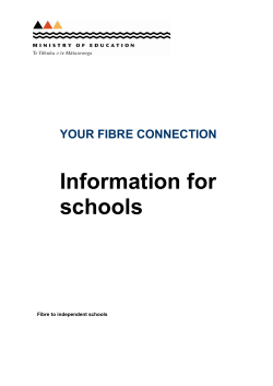 Information for schools YOUR FIBRE CONNECTION