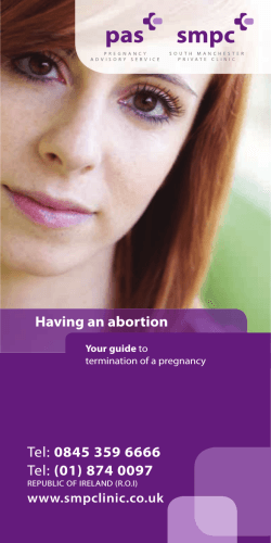0845 359 6666 (01) 874 0097 Having an abortion www.smpclinic.co.uk