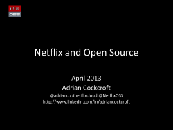 Netflix and Open Source April 2013 Adrian Cockcroft @adrianco #netflixcloud @NetflixOSS