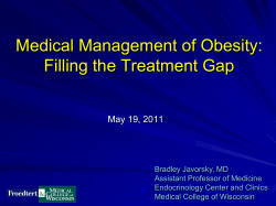 Medical Management of Obesity: Filling the Treatment Gap May 19, 2011