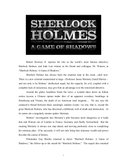 Robert  Downey  Jr.  reprises  his ... Sherlock  Holmes,  and  Jude  Law ...