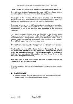 The High Level Business Requirement Template (HLBR) is a Stage1... and Initiate) Strand 3 product within the DWP Change Lifecycle.