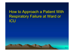 How to Approach a Patient With Respiratory Failure at Ward or ICU KJC