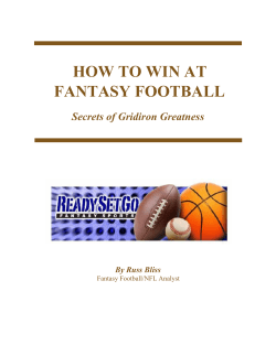 HOW TO WIN AT FANTASY FOOTBALL Secrets of Gridiron Greatness By Russ Bliss