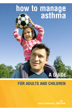 how to manage asthma A GUIDE FOR ADULTS AND CHILDREN