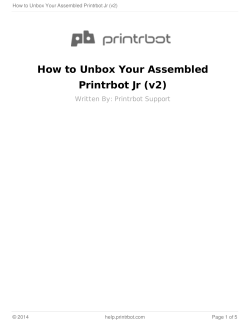 How to Unbox Your Assembled Printrbot Jr (v2) Written By: Printrbot Support