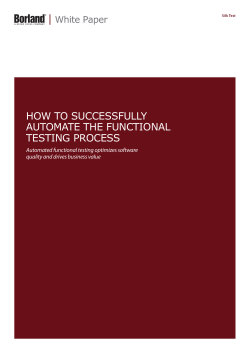 HOW TO SUCCESSFULLY AUTOMATE THE FUNCTIONAL TESTING PROCESS Automated functional testing optimizes software