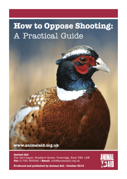 How to Oppose Shooting: A Practical Guide www.animalaid.org.uk Animal Aid