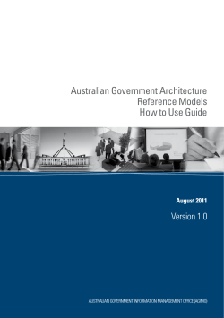 Australian Government Architecture Reference Models How to Use Guide Version 1.0