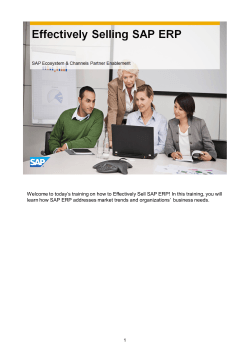 Welcome to today’s training on how to Effectively Sell SAP... learn how SAP ERP addresses market trends and organizations’ ...