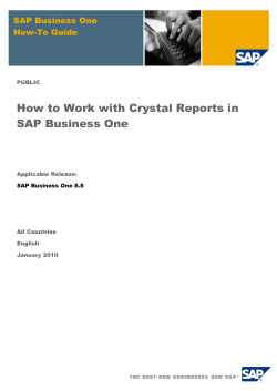 How to Work with Crystal Reports in SAP Business One How-To Guide