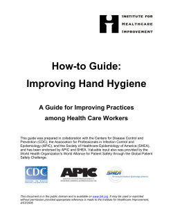 How-to Guide: Improving Hand Hygiene  A Guide for Improving Practices