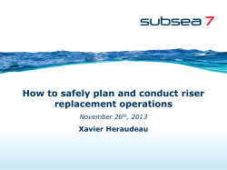 How to safely plan and conduct riser replacement operations Xavier Heraudeau November 26
