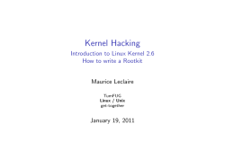 Kernel Hacking Introduction to Linux Kernel 2.6 How to write a Rootkit