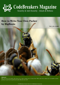 How to Write Your Own Packer by BigBoote CodeBreakers Magazine – Vol. 1, No. 2, 2006 Vol. 1, No. 2, 2006