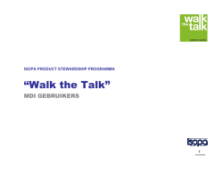 “Walk the Talk” MDI GEBRUIKERS 1 ISOPA PRODUCT STEWARDSHIP PROGRAMMA