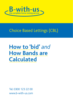 How to ‘bid’ How Bands are Calculated Choice Based Lettings (CBL)