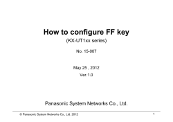 How to configure FF key (KX-UT1xx series) Panasonic System Networks Co., Ltd.
