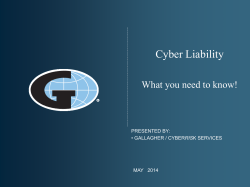 Cyber Liability  What you need to know! PRESENTED BY:
