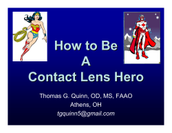 How to Be A Contact Lens Hero Thomas G. Quinn, OD, MS, FAAO