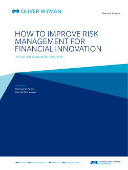 HOW TO IMPROVE RISK MANAGEMENT  FOR FINANCIAL  INNOVATION