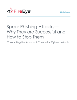 Spear Phishing Attacks— Why They are Successful and How to Stop Them