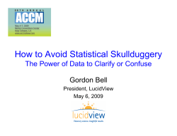 How to Avoid Statistical Skullduggery Gordon Bell President, LucidView