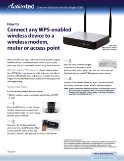 Connect any WPS-enabled wireless device to a wireless modem, router or access point