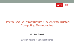 How to Secure Infrastructure Clouds with Trusted Computing Technologies Nicolae Paladi