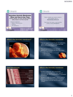 10/13/2013 Sutureless Amniotic Membranes: When and How to Use Them