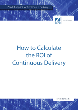 How to Calculate the ROI of Continuous Delivery Zend Blueprint for Continuous Delivery