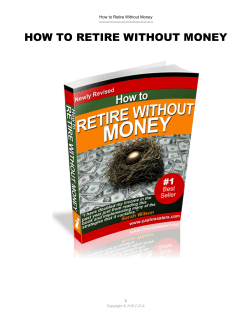 HOW TO RETIRE WITHOUT MONEY  How to Retire Without Money ----------------------------------------
