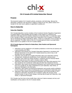 Chi-X Canada ATS Limited Subscriber Manual Purpose