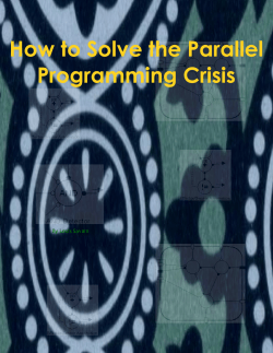 How to Solve the Parallel Programming Crisis By Louis Savain