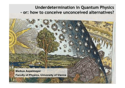 Underdetermination in Quantum Physics - or