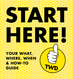 START HERE! YOUR WHAT, WHERE, WHEN
