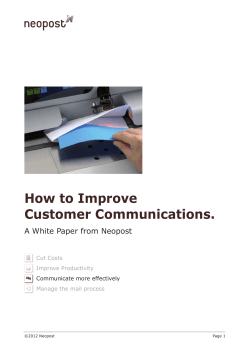 How to Improve Customer Communications. A White Paper from Neopost Cut Costs