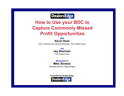 How to Use your BDC to Capture Commonly Missed Profit Opportunities Kevin Root