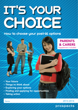 CHOICE IT’S YOUR How to choose your post-16 options Parents
