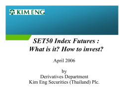 SET50 Index Futures : What is it? How to invest? April 2006 by