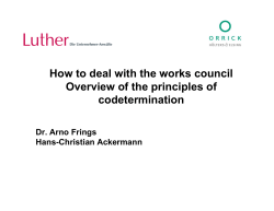 How to deal with the works council codetermination Dr. Arno Frings