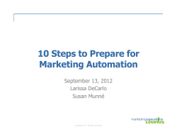 10 Steps to Prepare for Marketing Automation September 13, 2012 Larissa DeCarlo