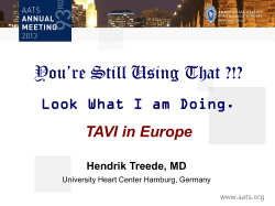 You’re Still Using That ?!? TAVI in Europe Hendrik Treede, MD